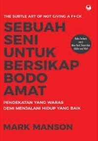 Image of Sebuah Seni Untuk Bersikap Bodo Amat