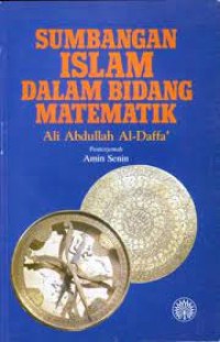 Image of Sumbangan Islam Dalam Bidang Matematika Ali Abdullah Al-Daffa