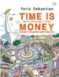 Image of Time Is More Valuable Than Money: Dampak Transportasi Pada Hidup Kita