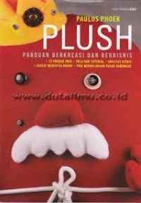 Image of Plush: Panduan Berkreasi dan Berbisnis