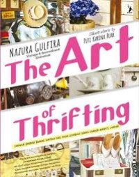 Image of The Art of Thrifting: Panduan Berburu Barang Vintage Dari Pasar Gedebage Sampai (Amden Market, London)